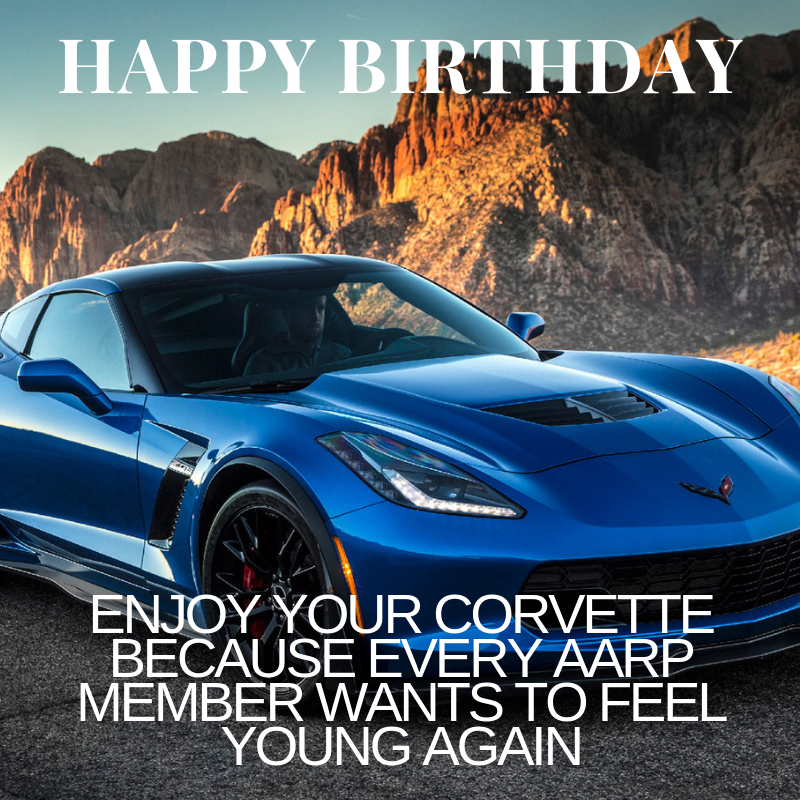 Funny Corvette Birthday Meme