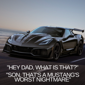 Corvette Meme - Mustangs Worst Nightmare