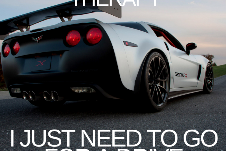 I Don't Need Therapy. I Just Need To Go For A Drive Corvette Meme
