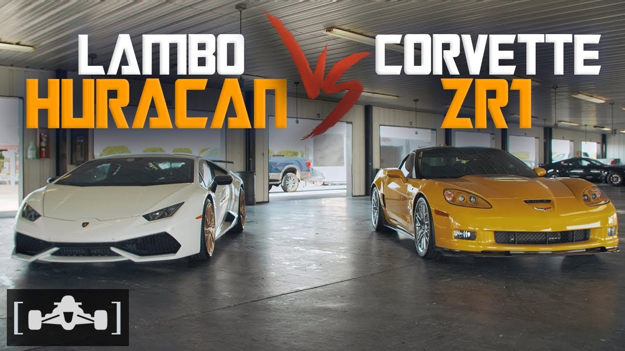 Corvette C6 ZR1 vs.Lamborghini Huracan LP610-4